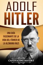 bw-adolf-hitler-captivating-history-9781540187697