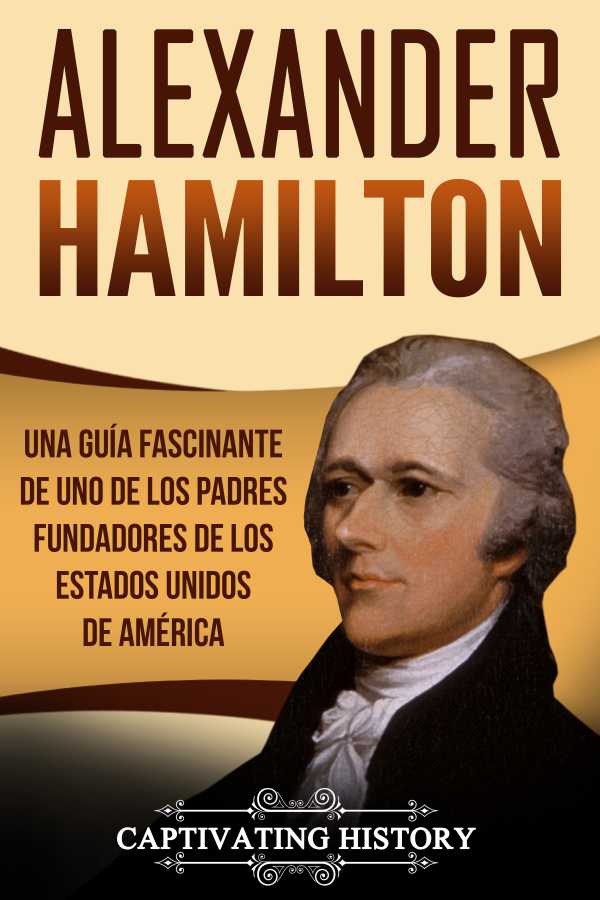 bw-alexander-hamilton-captivating-history-9781386772262