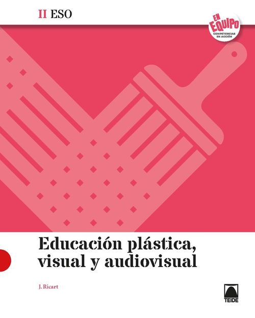 Educacion Plastica Visual y Audiovisual II ESO - En Equipo