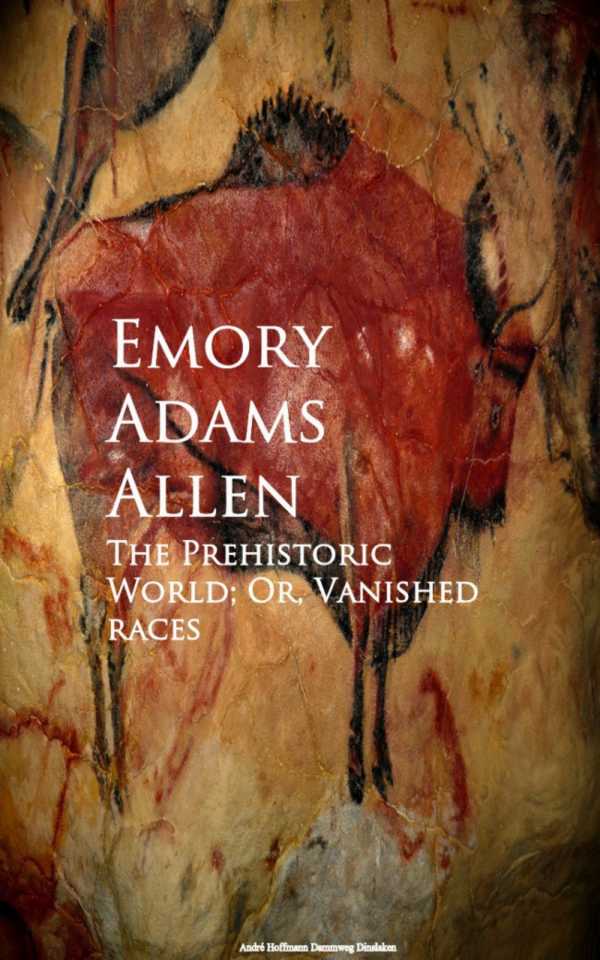 bw-the-prehistoric-world-or-vanished-races-anboco-9783736414792