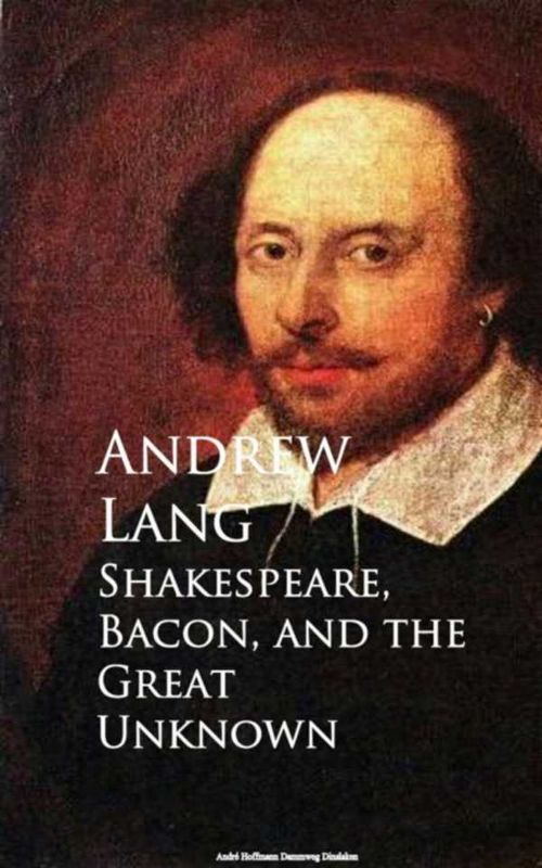 Shakespeare Bacon and the Great Unknown