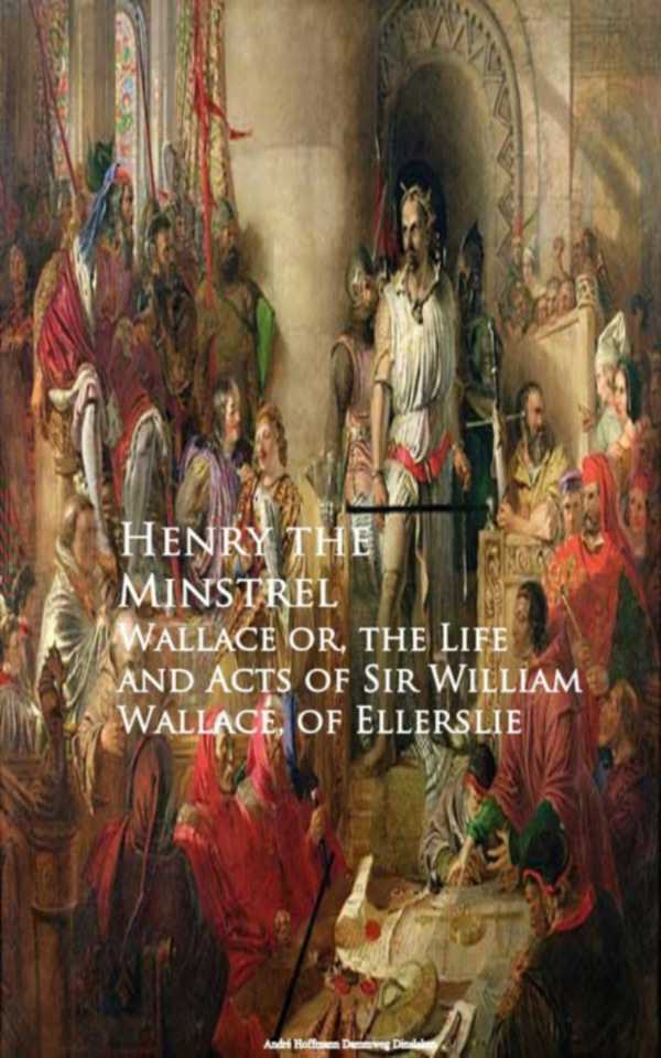 bw-wallace-or-the-life-and-acts-of-sir-william-wallace-of-ellerslie-anboco-9783736415089