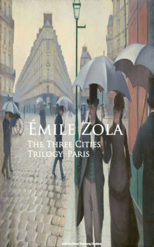 The Three Cities Trilogy Paris