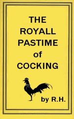 bw-the-royal-pastime-of-cockfighting-the-art-ighting-and-curing-cocks-of-the-game-anboco-9783736420458