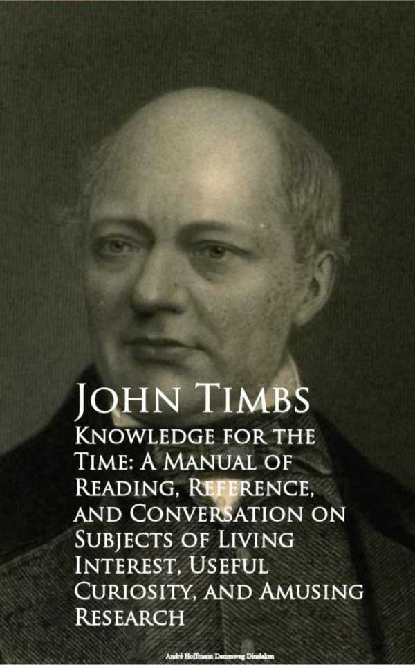bw-knowledge-for-the-time-a-manual-of-reading-reference-and-conversation-on-subjects-of-living-interest-useful-curiosity-and-amusing-research-anboco-9783736413863