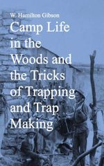 bw-camp-life-in-the-woods-and-the-tricks-of-trapping-and-trap-making-anboco-9783736405851
