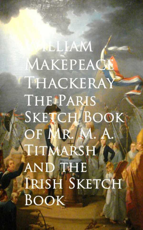 bw-the-paris-sketch-book-of-mr-m-a-titmarsh-and-the-irish-sketch-book-anboco-9783736407879