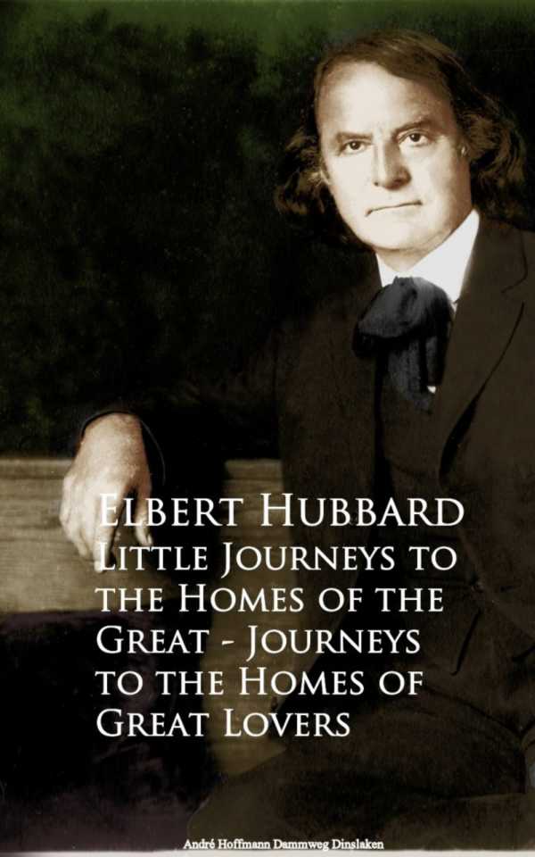 bw-little-journeys-to-the-homes-of-the-great-journeys-to-the-homes-of-great-lovers-anboco-9783736409323
