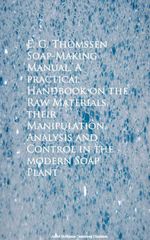 bw-soapmaking-manual-a-practical-handbook-on-the-rcontrol-in-the-modern-soap-plant-anboco-9783736409859