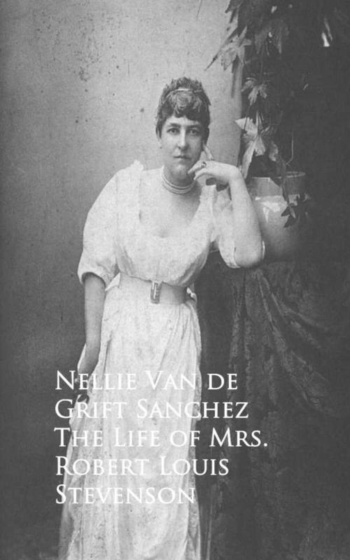 The Life of Mrs Robert Louis Stevenson