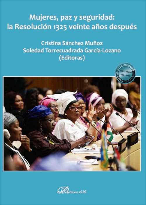 MUJERES PAZ Y SEGURIDAD LA RESOLUCION 1325 VEINTE ANOS DES