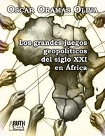 bw-los-grandes-juegos-geopoliacuteticos-del-siglo-xxi-en-aacutefrica-ruth-9789962740704