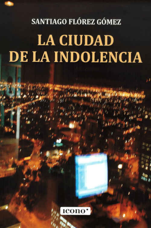 La ciuda de la indolencia
