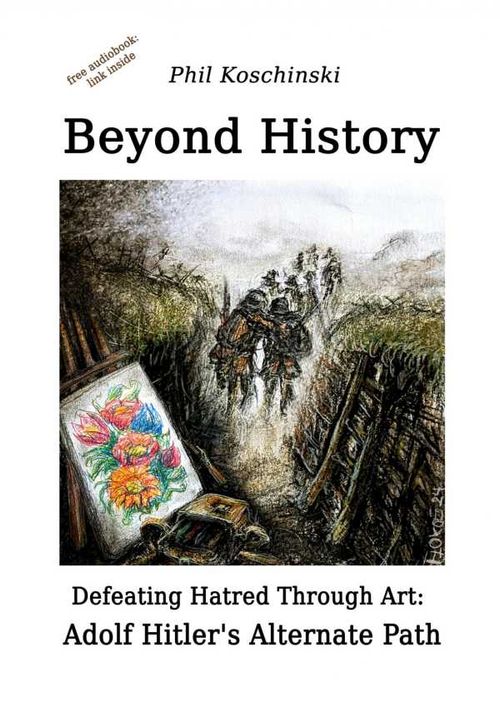 Beyond History Defeating Hatred Through Art Adolf Hitlers Alternate Path