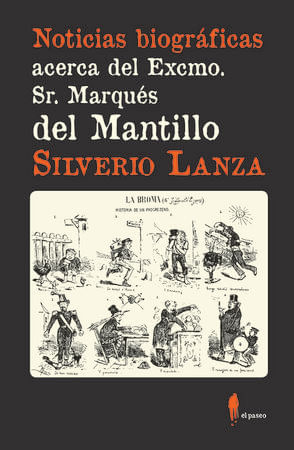 Noticias biograficas acerca del Excmo Sr Marques del Mantillo