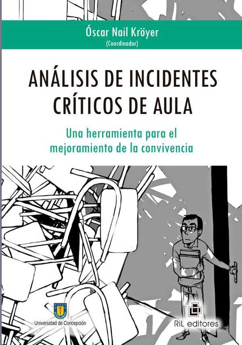 Análisis de incidentes críticos de aula una herramienta para el mejoramiento de la convivencia