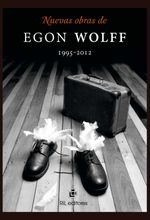bw-nuevas-obras-de-egon-wolff-19952012-ril-editores-9789560100603