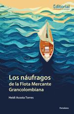 bw-los-naacuteufragos-de-la-flota-mercante-grancolombiana-u-de-antioquia-9789585012202