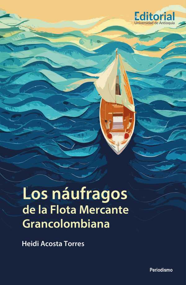 bw-los-naacuteufragos-de-la-flota-mercante-grancolombiana-u-de-antioquia-9789585012202