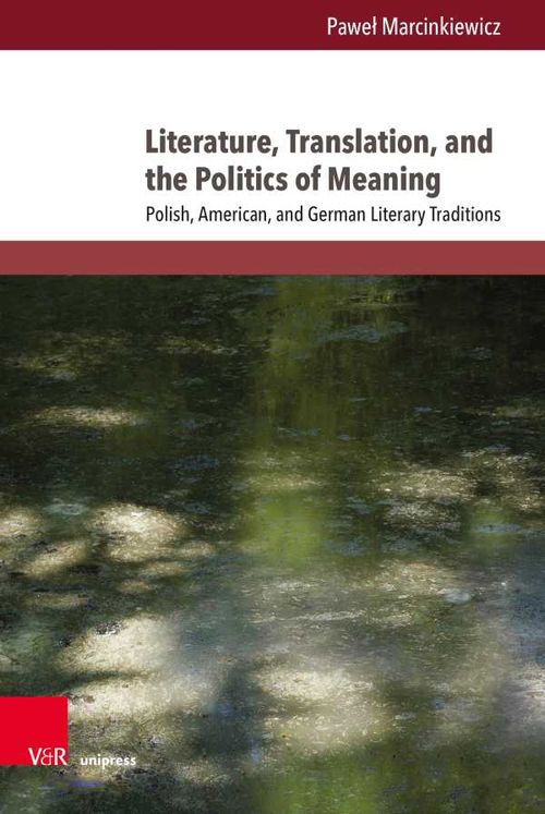 Literature Translation and the Politics of Meaning