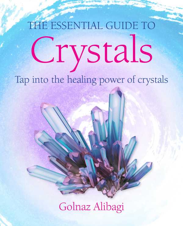 bw-the-essential-guide-to-crystals-cico-books-9781800652859