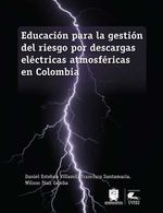 bw-educacioacuten-para-la-gestioacuten-del-riesgo-por-descargas-eleacutectricas-atmosfeacutericas-en-colombia-universidad-distrital-francisco-jos-de-caldas-9789587874495