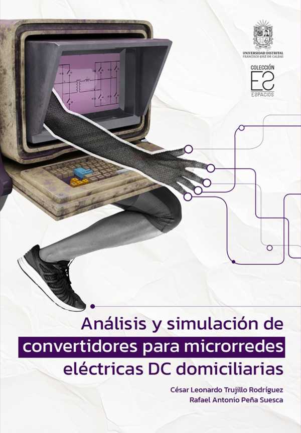 bw-anaacutelisis-y-simulacioacuten-de-convertidores-para-microrredes-eleacutectricas-dc-domiciliarias-universidad-distrital-francisco-jos-de-caldas-9789587876659