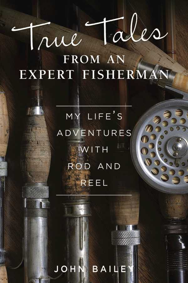bw-true-tales-from-an-expert-fisherman-imm-lifestyle-books-9781607655138