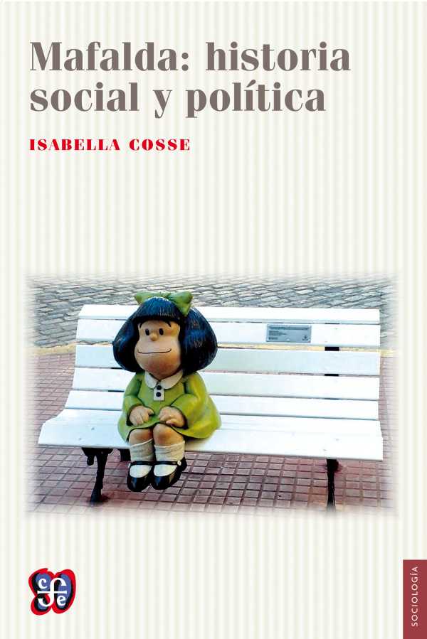 bw-mafalda-historia-social-y-poliacutetica-fondo-de-cultura-econmica-argentina-9789877191615