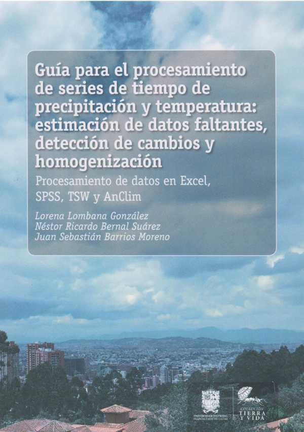 bw-guiacutea-para-el-procesamiento-de-series-de-tiempo-de-precipitacioacuten-y-temperatura-universidad-distrital-francisco-jos-de-caldas-9789587870039