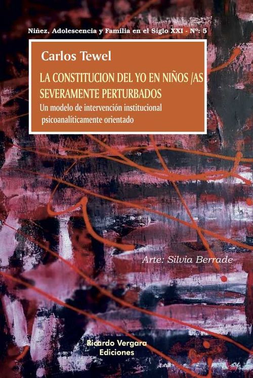 La constitución del Yo en niñosas severamente perturbados