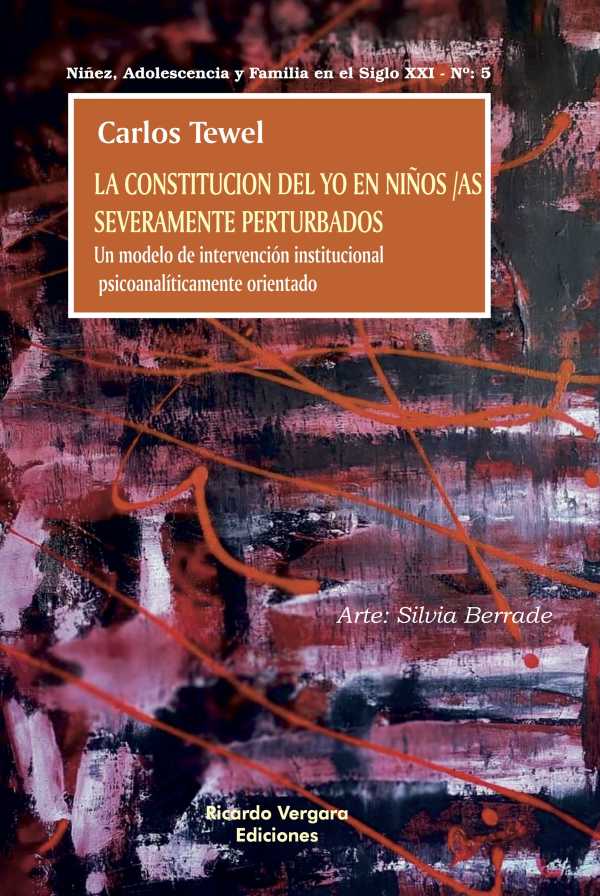 bw-la-constitucioacuten-del-yo-en-nintildeosas-severamente-perturbados-ricardo-vergara-9789878984605