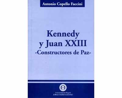 Kennedy y Juan XXIII Constructores de paz