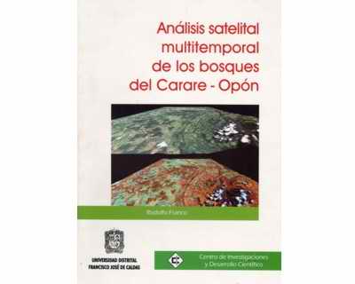 Análisis satelital multitemporal de los bosques del Carare Opón