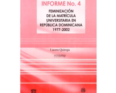 República Dominicana Feminización de la matrícula universitaria 19772002 Informe No 4