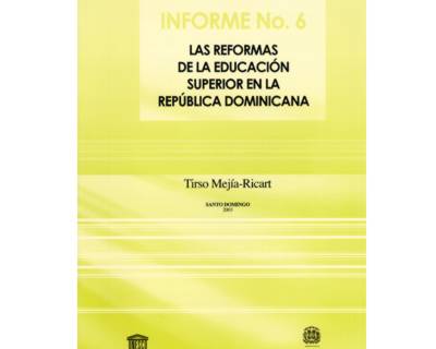 República Dominicana Las reformas de la Educación Superior Informe No 6