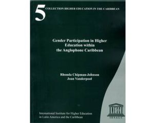 Higher Education in the Caribbean: Gender participation in higher education within the anglophone Caribbean (No. 5)