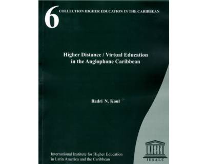 Higher Education in the Caribbean Higher Distance  virtual education in the anglophone Caribbean No 6