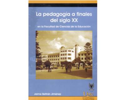 La pedagogía a finales del siglo XX en la Facultad de Ciencias de la Educación