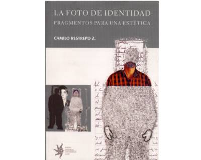 La foto de identidad Fragmentos para una estética