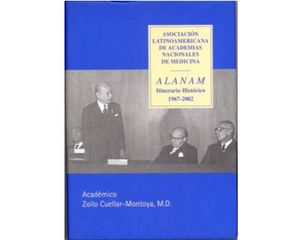 Asociación Latinoamericana de Academias Nacionales de Medicina, ALANAM. Itinerario Histórico 1967-2002