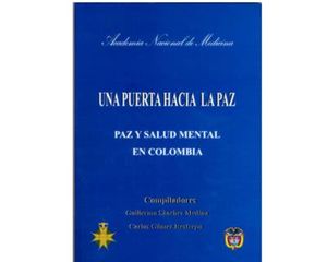 Una puerta hacia la paz. Paz y Salud Mental en Colombia