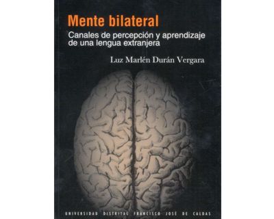 Mente bilateral Canales de percepción y aprendizaje de una lengua extranjera