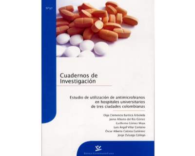 Estudio de utilización de antimicrobianos en hospitales universitarios de tres ciudades colombianas
