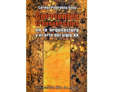 Corrientes transversales en la arquitectura y el arte del siglo XX