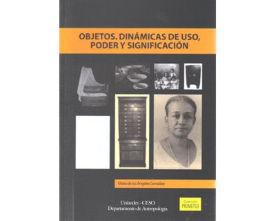 Objetos Dinámicas de uso poder y significación