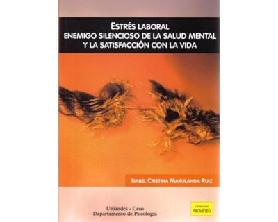 Estrés laboral Enemigo silencioso de la salud mental y la satisfacción con la vida