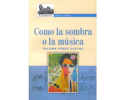 Como la sombra o la música