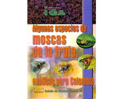 Algunas especies de moscas de la fruta exótica para Colombia