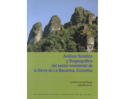 Análisis florístico y fitogeográfico del sector nororiental de la Sierra de La Macarena Colombia